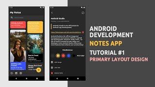 Android Development | Notes App | Tutorial #1 | Primary Layout Design | Android Studio