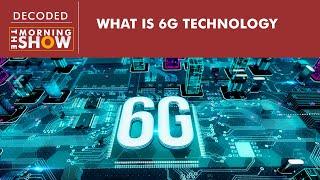 What is 6G technology? What are its potentials?