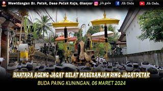 Ida Bhatara Ageng Jagat Selat Masesanjan ring Wewidangan Jagat Petak.