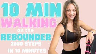 10 MIN Low Impact Walking Workout on the REBOUNDER | 2000 Steps in 10 Minutes on the Mini Trampoline