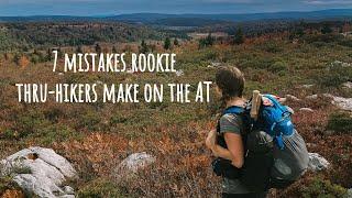 7 Mistakes Rookie Thru-Hikers Make on the Appalachian Trail