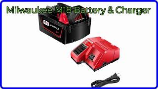 REVIEW (2025): Milwaukee M18 Battery & Charger. ESSENTIAL details.