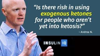 Is there risk in using exogenous ketones for people who aren’t yet into ketosis?