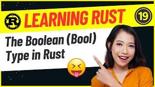Developers : 19-The Boolean (Bool) Type in Rust