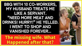 【compilation】Wife Vanishes Forever After Being Overworked at a BBQ by Demanding Husband.