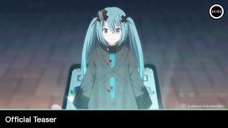 COLORFUL STAGE! THE MOVIE: A MIKU WHO CAN'T SING | Official Teaser Trailer