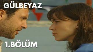 Gülbeyaz 1. Bölüm - Full Bölüm