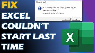 6 Fixes for "Excel Couldn’t Start Last Time Error" in Windows