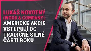 Lukáš Novotný (WOOD & Company): Americké akcie vstupují do tradičně silné části roku