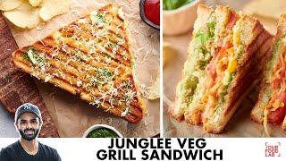 Junglee Grill Sandwich | Mumbai Style Veg Grill Sandwich | जंगली ग्रिल सैंड्विच | Chef Sanjyot Keer