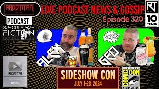 RaddTitan Podcast #320 | ️Best and Worst of Sideshow Collectibles Con & San Diego Comic-Con 2024