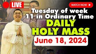 DAILY HOLY MASS LIVE TODAY - 4:00 am Tuesday JUNE 18, 2024 || Tuesday of week 11 in Ordinary Time