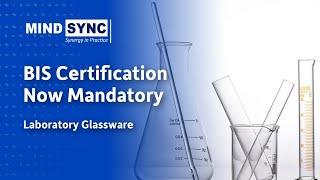 Mandatory BIS Certification for Laboratory Glassware | BIS Process | How to Apply BIS ? Contact us