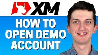 How To Register a Demo Account In XM.com and Start Trading Forex