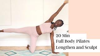 20MIN FULL BODY PILATES  WORKOUT-  LENGTHEN AND SCULPT