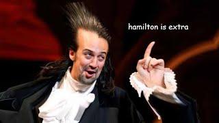 hamilton being extra for 3 minutes straight