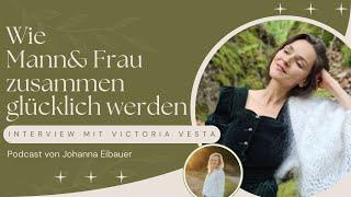 Wie Mann und Frau zusammen glücklich werden- Interview mit Victoria Vesta