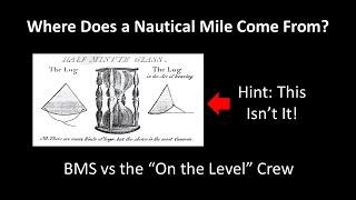 Trying to Educate Some Flat Earthers About Where a Nautical Mile Comes From