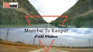 FULL VIDEO MUMBAI TO KANPUR