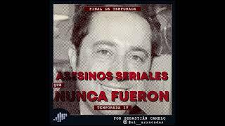 Asesinos Seriales Que Nunca Fueron - SERIALMENTE