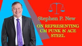 Stephen P New On Being CM Punk And Ace Steel's Lawyer