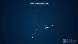 Orthogonal & orthonormal Vectors