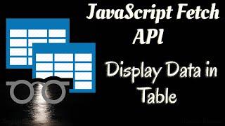 Fetching API data and displaying API data inside table.