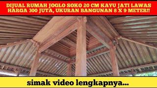 dijual rumah joglo soko 20 cm kayu jati lawas harga 300 juta, ukuran bangunan 8 x 9 meter..