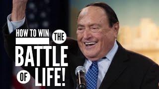 HOW TO WIN THE BATTLE OF LIFE!