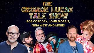 The George Lucas Talk Show with Rob Corddry, Nina West, John Morris and more!