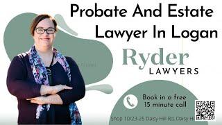 When To Hire A Wills And Estate Lawyer - Ryder Lawyers Logan Brisbane