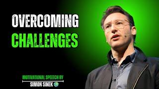 "Overcoming Challenges: How to Conquer Obstacles and Stay Strong"  |SIMON SINEK|  MOTIVATION SPEECH: