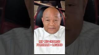 GEORGE FOREMAN FINAL MESSAGE TO THE WORLD - RIP LEGEND OF THE GAME