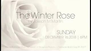 The Winter Rose by Joseph M. Martin - St. Elmo UMC Worship Choir