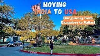 We are moving India to USA | Journey details Bangalore to Dallas Via Dubai