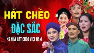 Hát Chèo hay đặc sắc | Nghệ sĩ Nhà Hát Chèo Việt Nam