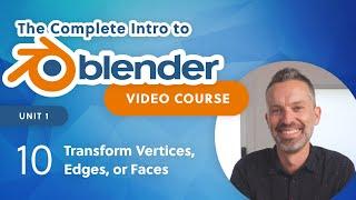 Blender Beginner Tutorial – Transform Vertices, Edges & Faces