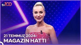 Magazin Hattı l 21 Temmuz 2024