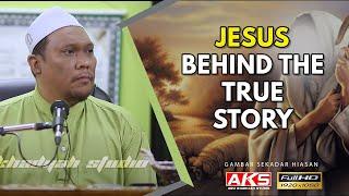 46 | Jesus : Behind The True Story | Ustaz Auni Mohamed | Ogos 2016