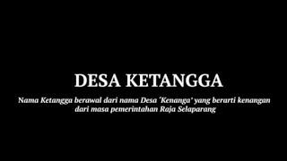 Cerita Singkat Tentang DESA KETANGGA SUWELA.