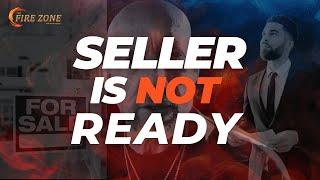 SELLER IS NOT READY TO SELL- Kevin Ray Ward