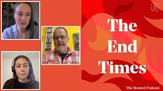 The End Times with Revd Dr Peter Hatton | The Rooted Podcast | Daniel E6