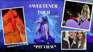 ARIANA GRANDE SWEETENER/THANK U NEXT TOUR VLOG *PIT VIEW* | Lilly Connors