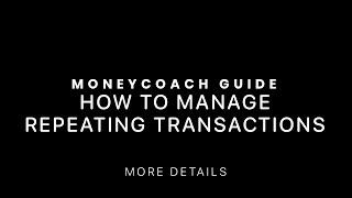 How To Manage Repeating Transactions - MoneyCoach App Guide