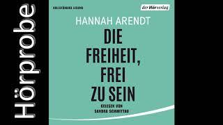 Hannah Arendt: Die Freiheit, frei zu sein (Hörprobe)