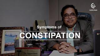 Dr. Jayanta Datta Talks about the Symptoms of Constipation @ CareClues