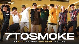 7ToSmoke | Hybrid Series 2022: Armwork Battle | RPProds