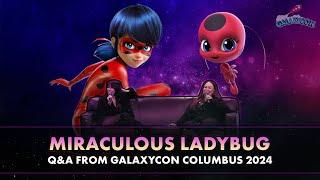 Miraculous Ladybug Q&A | GalaxyCon Columbus 2024