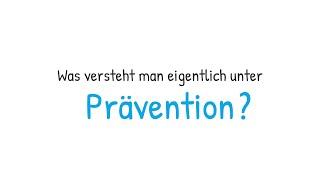 Was heißt eigentlich Prävention?  - Fachbegriffe der Gesundheitsförderung anschaulich gemacht!