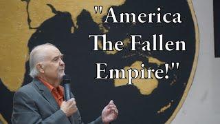 "America The Fallen Empire!" 6-30-24